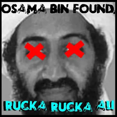 Osama Bin Found (feat. Osama Bin Laden & Barack Obama) - Single - Rucka Rucka Ali