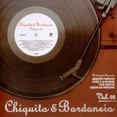 Chiquito & Bordoneio, Vol. 8 - Chiquito e Bordoneio Chiquito & Bordoneio, Vol. 8 - Chiquito e Bordoneio