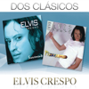Dos Clásicos: Elvis Crespo - Elvis Crespo
