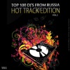 Top 100 DJ's from Russia - Hot Track, Vol. 2
