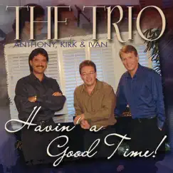 Havin' a Good Time by The Trio album reviews, ratings, credits