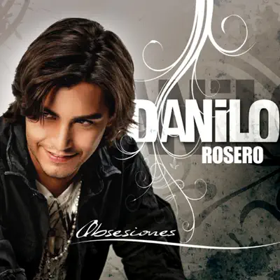 Obsesiones - Danilo Rosero