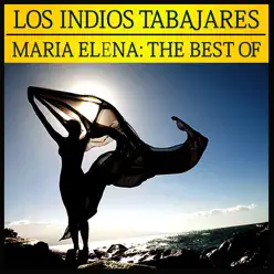 Maria Elena - The Best Of - Los Índios Tabajaras Maria Elena - The Best Of - Los Índios Tabajaras