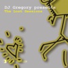 DJ Gregory Presents: The Lost Sessions