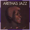 Aretha's Jazz album lyrics, reviews, download