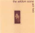 The Seldom Scene - Keep Me from Blowin' Away