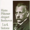 Hans Pfitzner Dirigiert Beethoven 1. & 4. Sinfonie