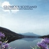 Glorious Scotland: Celebrating Scotland's Wonderful Traditional Music