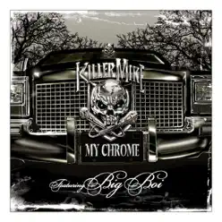 My Chrome (feat. Big Boi) - EP - Killer Mike