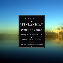 The BBC Symphony Orchestra, Sir Malcolm Sargent & Jean Sibelius - Symphony No. 5 in E Flat Major, Op 82: III. Third Movement - Allegro molto