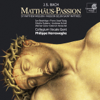 J.S. Bach: St. Matthew Passion, BWV 244 - Collegium Vocale Gent & Philippe Herreweghe