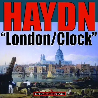 Haydn: Symphony No.104 in D Major "London" - Symphony No. 101 in D major "Clock" (Remastered) - London Philharmonic Orchestra