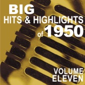 Big Hits & Highlights Of 1950, Vol. 11