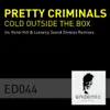 Stream & download Cold Outside The Box