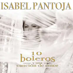 Diez Boleros y una Canción de Amor - Isabel Pantoja