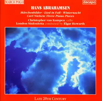 Abrahamsen, H.: Marchenbilder - Lied in Fall - Winternacht by Elgar Howarth, London Sinfonietta & Christopher van Kampen album reviews, ratings, credits