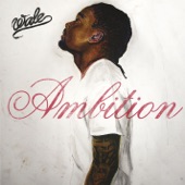Wale - Ambition (feat. Meek Mill & Rick Ross)