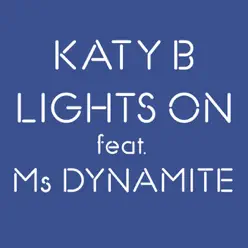 Lights On (feat. Ms Dynamite) - Single - Katy B