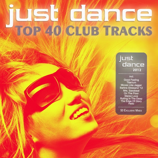 Just Dance 2012 - Top 40 Club Electro & House Hits - Foundation