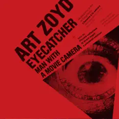 Eyecatcher - A Man With a Movie Camera by Art Zoyd album reviews, ratings, credits