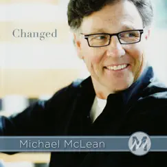 Changed by Michael McLean album reviews, ratings, credits