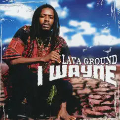 Lava Ground by I Wayne album reviews, ratings, credits