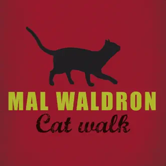 Cat Walk by Mal Waldron album reviews, ratings, credits