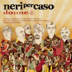 Donne (Special Edition) - Neri Per Caso