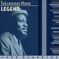 Thelonious Monk: Legend - Thelonious Monk