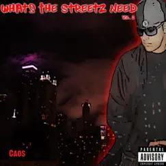 What the Streetz Need, Vol. 2 by Caos album reviews, ratings, credits