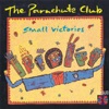 The Parachute Club - Love Is Fire