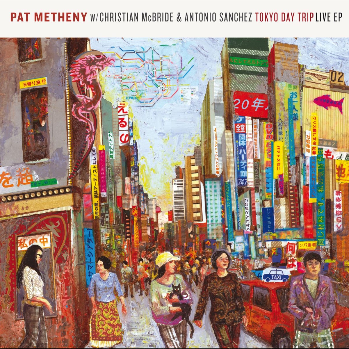Pat live. Картина масляная Токио. Travels Pat Metheny. Tokio Day. Обложка Live is a trip.