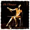Oh l'Amour album lyrics, reviews, download