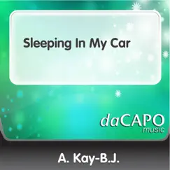 Sleeping In My Car - Single by A. Kay-B.J. album reviews, ratings, credits