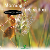 Chlorophylle 2: Morning Relaxation (Relaxing Zen Nature) - Relaxing Zen Nature