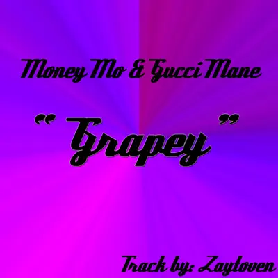 Grapey - Single - Gucci Mane