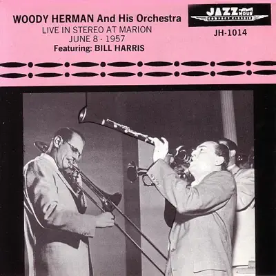 Live In Stereo At Marion June 8, 1957 - Woody Herman