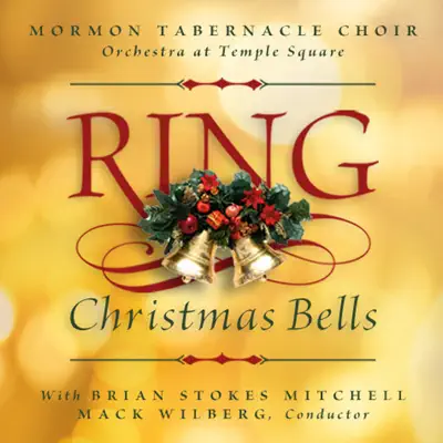 Ring Christmas Bells - Mormon Tabernacle Choir
