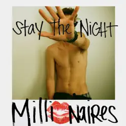 Stay the Night - Single - Millionaires
