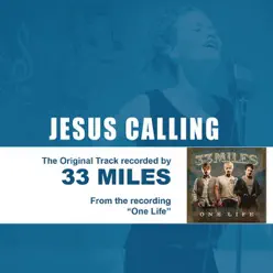 Jesus Calling (As Made Popular By 33Miles) [Performance Track] - EP - 33Miles