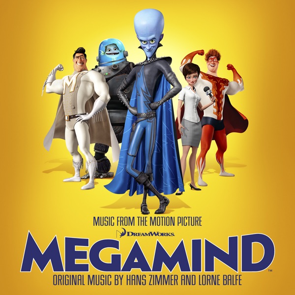 Megamind (Music from the Motion Picture) - Hans Zimmer & Lorne Balfe
