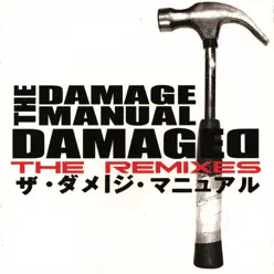 Damaged: the Remixes - The Damage Manual