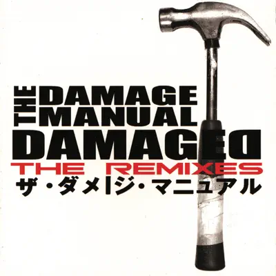 Damaged: the Remixes - The Damage Manual
