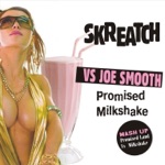Milkshake vs. Promised Land (Promised Milkshake) [Skreatch Radio Mix]