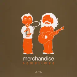 Sometimes - Merchandise Sometimes - Merchandise