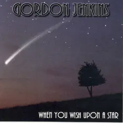 When You Wish Upon a Star - Gordon Jenkins When You Wish Upon a Star - Gordon Jenkins