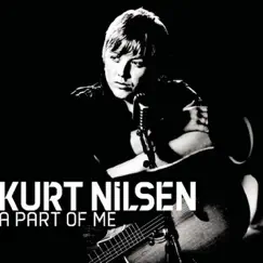 A Part of Me by Kurt Nilsen album reviews, ratings, credits