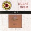 Dallas Holm (Live) [Remastered], 2009
