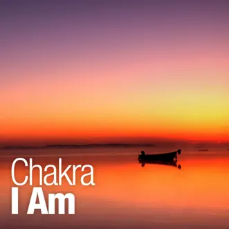 I Am - EP by Chakra album reviews, ratings, credits