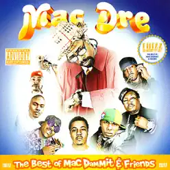 The Best of Mac Dammit and Friends - Mac Dre